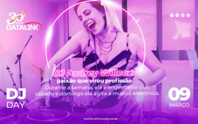 DJ Audrey Willcox: paixão que virou profissão