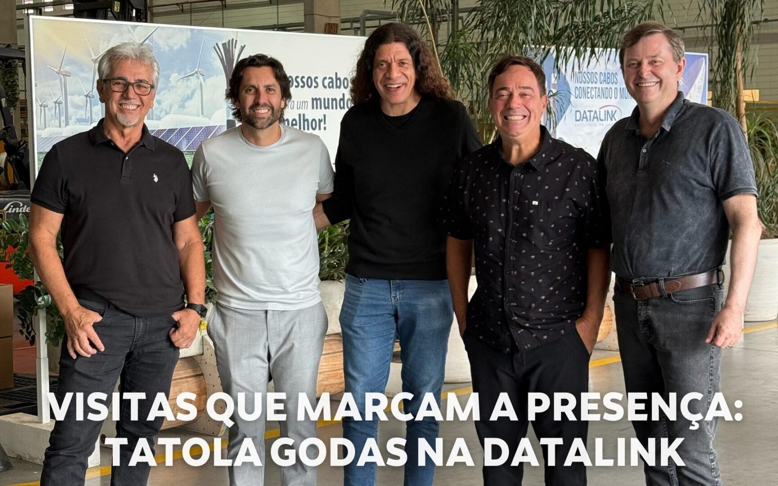 Visitas que Marcam: A Presença de Tatola e Fábio na Datalink